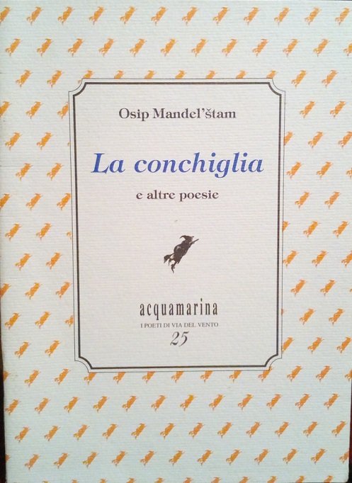 LA CONCHIGLIA E ALTRE POESIE