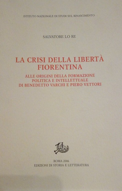 LA CRISI DELLA LIBERTA' FIORENTINA - ALLE ORIGINI DELLA FORMAZIONE …