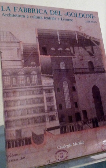 LA FABBRICA DEL "GOLDONI" - ARCHITETTURA E CULTURA TEATRALE A …