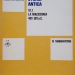 LA MACEDONIA 401-301 A.C. - STORIA ANTICA VI, 1