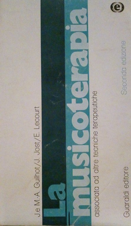 LA MUSICOTERAPIA ASSOCIATA AD ALTRE TECNICHE TERAPEUTICHE