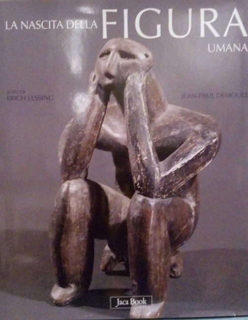 LA NASCITA DELLA FIGURA UMANA