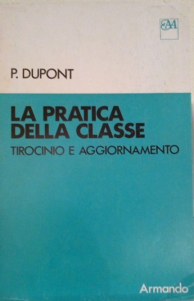 LA PRATICA DELLA CLASSE