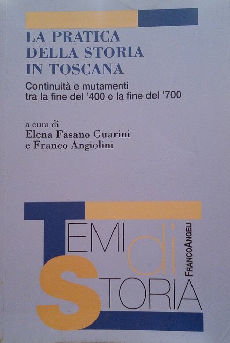 LA PRATICA DELLA STORIA IN TOSCANA - CONTINUITA' E MUTAMENTI …