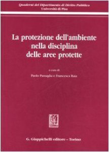LA PROTEZIONE DELL'AMBIENTE NELLA DISCIPLINA DELLE AREE PROTETTE