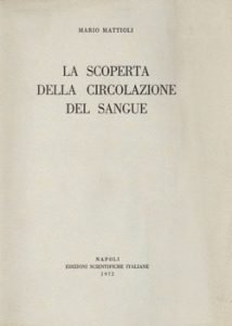 LA SCOPERTA DELLA CIRCOLAZIONE DEL SANGUE