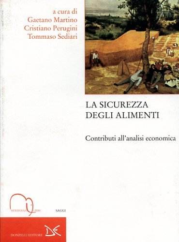 LA SICUREZZA DEGLI ALIMENTI - CONTRIBUTI ALL'ANALISI ECONOMICA