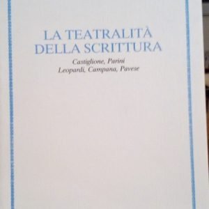 LA TEATRALITA' DELLA SCRITTURA