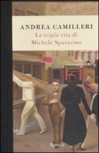 LA TRIPLA VITA DI MICHELE SPARACINO