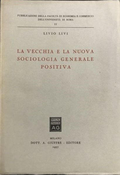 LA VECCHIA E LA NUOVA SOCIOLOGIA GENERALE POSITIVA