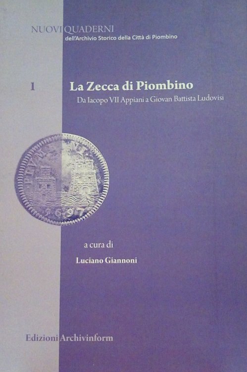 LA ZECCA DI PIOMBINO - DA IACOPO VII APPIANI A …