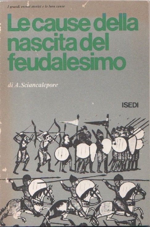LE CAUSE DELLA NASCITA DEL FEUDALESIMO