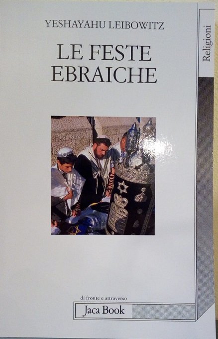LE FESTE EBRAICHE E IL LORO SIGNIFICATO - CONVERSAZIONI