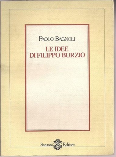 LE IDEE DI FILIPPO BURZIO