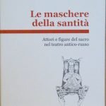 LE MASCHERE DELLA SANTITA'
