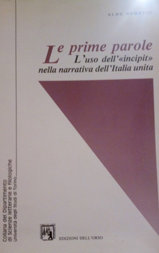 LE PRIME PAROLE - L'USO DELL' "INCIPIT" NELLA NARRATIVA DELL'ITALIA …