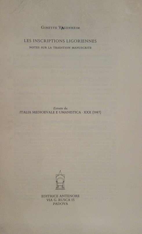 LES INSCRIPTIONS LIGORIENNES-NOTES SUR LA TARDITION MANUSCRITE - ESTRATTO DA …