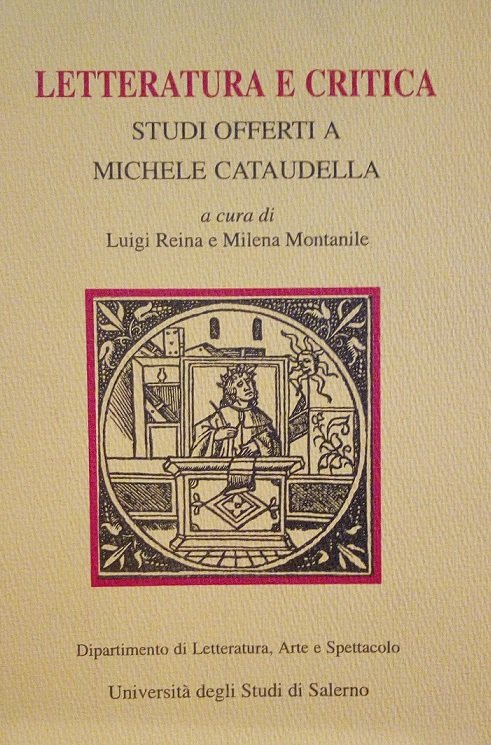 LETTERATURA E CRITICA - STUDI OFFERTI A MICHELE CATAUDELLA