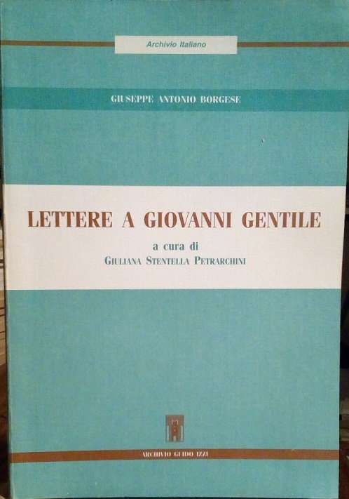 LETTERE A GIOVANNI GENTILE