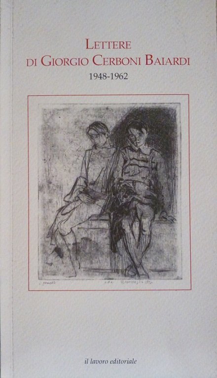 LETTERE DI GIORGIO CERBONI BAIARDI 1948-1962