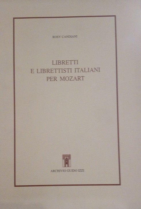 LIBRETTI E LIBRETTISTI ITALIANI PER MOZART