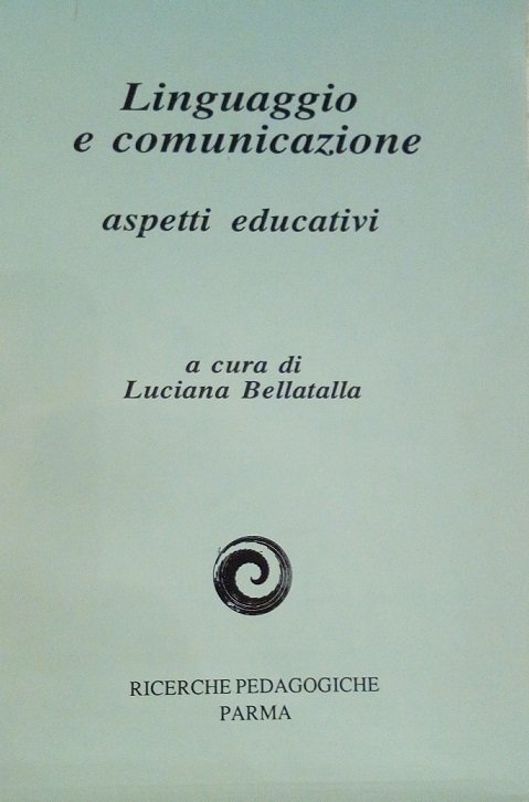 LINGUAGGIO E COMUNICAZIONE - ASPETTI EDUCATIVI