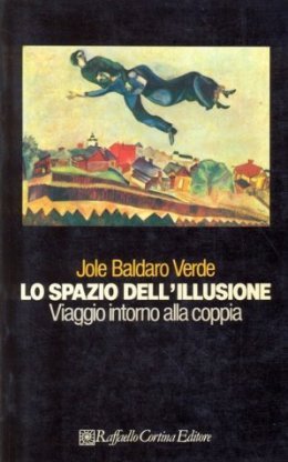 LO SPAZIO DELL'ILLUSIONE - VIAGGIO INTORNO ALLA COPPIA