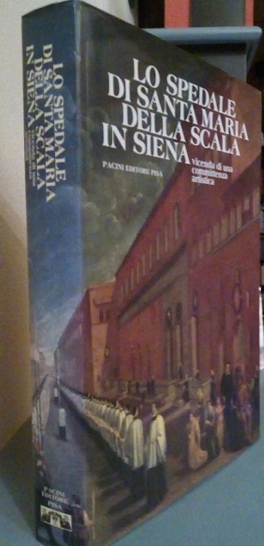 LO SPEDALE DI SANTA MARIA DELLA SCALA - VICENDA DI …