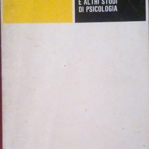 LO SVILUPPO MENTALE DEL BAMBINO E ALTRI STUDI DI PSICOLOGIA