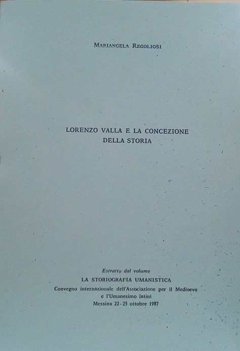 LORENZO VALLA E LA CONCEZIONE DELLA STORIA - ESTRATTO DA …
