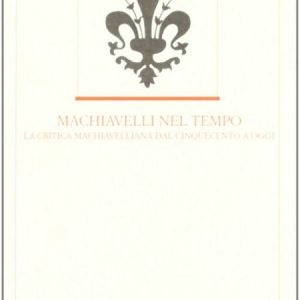 MACHIAVELLI NEL TEMPO