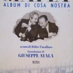 MAFIA ALBUM DI COSA NOSTRA - INTRODUZIONE DI GIUSEPPE AYALA