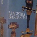 MAGISTRA BARBARITAS - I BARBARI IN ITALIA