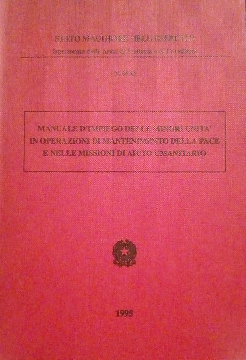 MANUALE D'IMPIEGO DELLE MINORI UNITA' IN OPERAZIONI DI MANTENIMENTO DELLA …