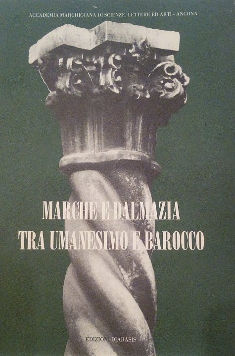 MARCHE E DALMAZIA TRA UMANESIMO E BAROCCO