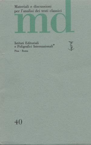 MATERIALI E DISCUSSIONI PER L'ANALISI DEI TESTI CLASSICI 40