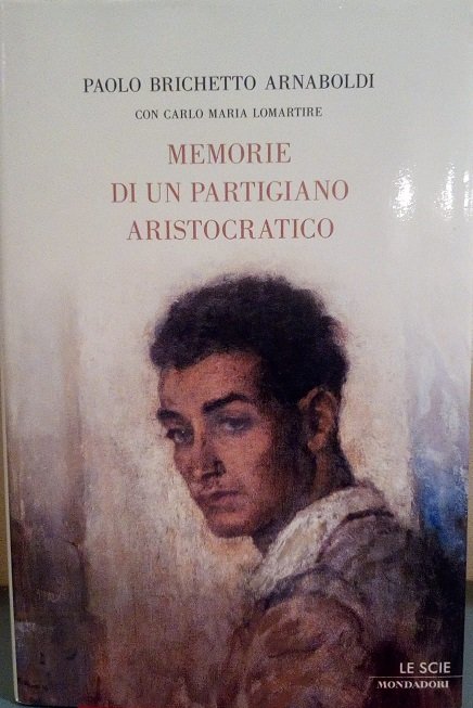 MEMORIE DI UN PARTIGIANO ARISTOCRATICO