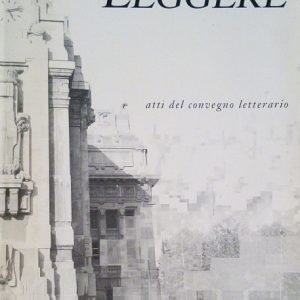 MILANO DA LEGGERE - ATTI DELCONVEGNO LETTERARIO, DICEMBRE 2003