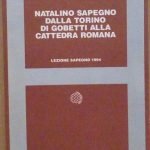 NATALINO SAPEGNO DALLA TORINO DI GOBETTI ALLA CATTEDRA ROMANA - …
