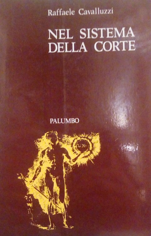 NEL SISTEMA DELLA CORTE - INTELLETTUALI, POTERE E "CRISI ITALIANA"