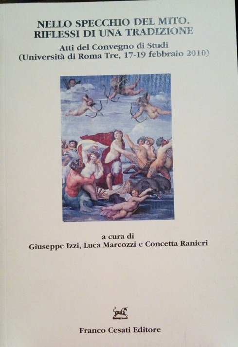 NELLO SPECCHIO DEL MITO. RIFLESSI DI UNA TRADIZIONE