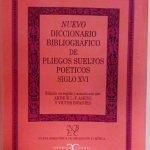 NUEVO DICCIONARIO BIBLIOGRAFICO DE PLIEGOS SUELTOS POETICOS SIGLO XVI - …