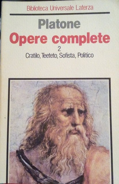 OPERE COMPLETE 2 - CRATILO, TEETETO, SOFISTA, POLITICO