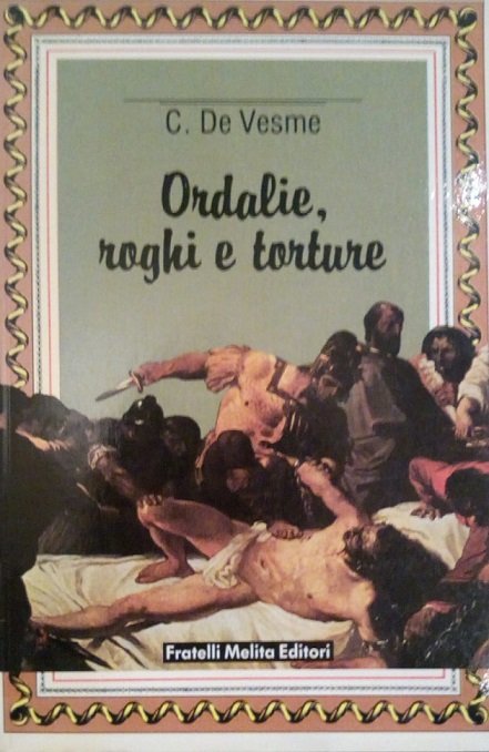 ORDALIE, ROGHI E TORTURE