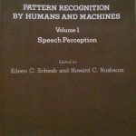 PATTERN RECOGNITION BY HUMANS AND MACHINES - VOLUME 1: SPEECH …