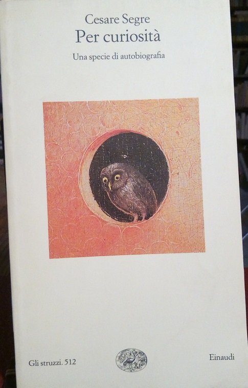 PER CURIOSITA' - UNA SPECIE DI AUTOBIOGRAFIA