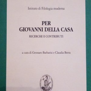 PER GIOVANNI DELLA CASA - RICERCHE E CONTRIBUTI, GARGNANO DEL …