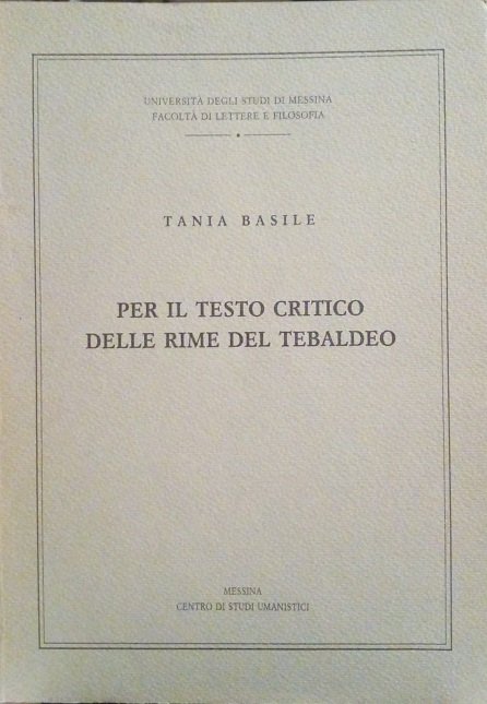 PER IL TESTO CRITICO DELLE RIME DEL TEBALDEO