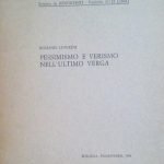 PESSIMISMO E VERISMO NELL'ULTIMO VERGA - ESTRATTO DA "RENDICONTI", FASCICOLO …