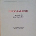 PIETRO BARSANTI PRIMO MARTIRE DELLA REPUBBLICA - ATTI DEL CONVEGNO …